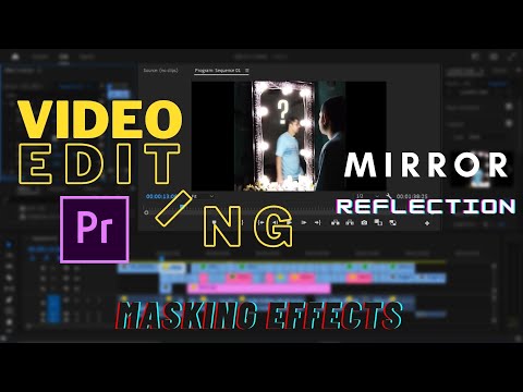 Mirror Reflection: Adobe Premiere Pro 2023 Editing Tutorial