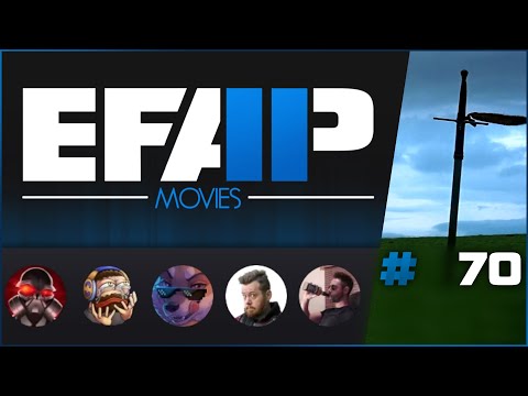 EFAP Movies #70 - Braveheart - Peak War Arc Fire