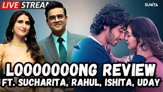 Why Saiyaara Has Film Critics Divided! Long Review Live w Sucharita, Rahul Desai, Uday, Ishita