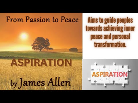 ASPIRATION | Chapter 2 | From Passion to Peace by James Allen | Audio Book