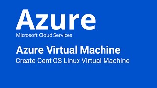 Azure - How to Create Cent OS Linux Virtual Machine in the Azure
