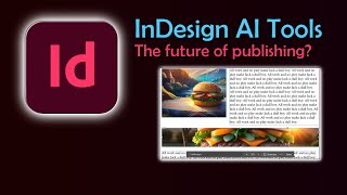 Adobe InDesign now has AI Tools.. Let's take a look.