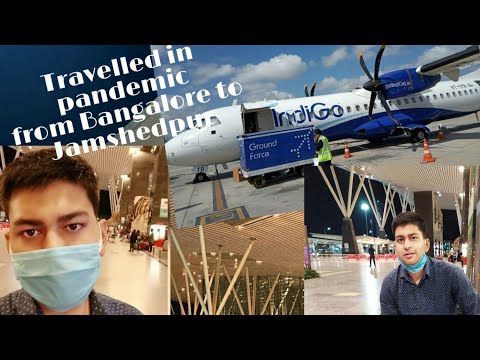 Travelled during Corona pandemic from Bangalore to Jamshedpur via Ranchi