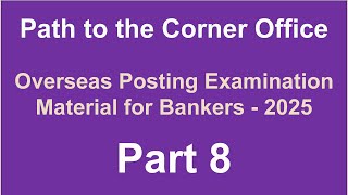 Path to the Corner Office – Overseas Posting Examination Material – 2025 - Top Ques & Ans – Part 8