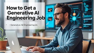 How to Get a Generative AI Engineering Job FAST | 2025 Career Guide!
