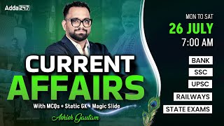 Current Affairs Today | 26 July Current Affairs 2025 | Daily Current Affairs By Ashish Gautam