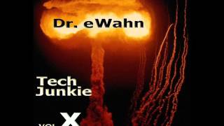 TechJunkie - Vol X - NYE2015 - Dr. eWahn