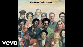 The O'Jays - Family Reunion (Official Audio)