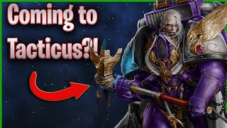 Which EMPEROR'S CHILDREN Are Coming to Warhammer 40k Tacticus? Predictions!