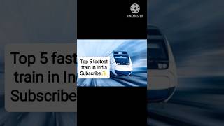 Top 5 fastest train in India #shorts #subscribe