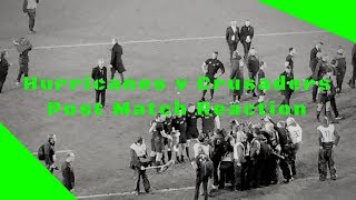 Hurricanes v Crusaders Post Match Reaction