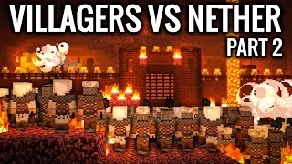Minecraft - VILLAGERS VS NETHER | Part 2