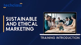 Sustainable and Ethical Marketing Training Introduction Video