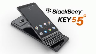 BlackBerry KEY 5 5G – The Ulti mate Keyboard 5G Phone in 2025!