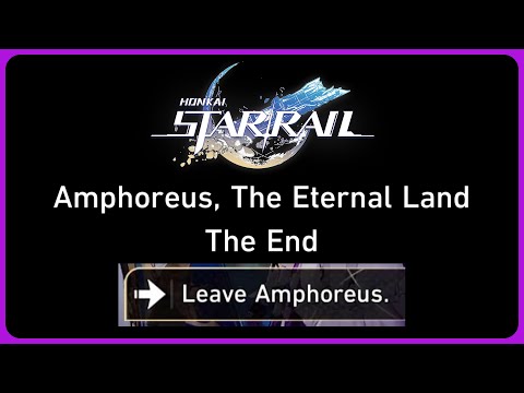 Leave Amphoreus BAD ENDING - Honkai Star Rail 3.0