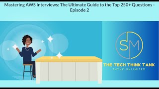 Mastering AWS Interviews: The Ultimate Guide to the Top 250+ Questions - Ep 2