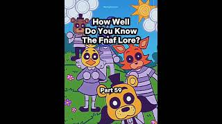 How Well You Know The Fnaf Lore?🎉🔥#fnaf #fnaflore #fyp #goviral #fivenightsatfreddys #edit #fnafedit