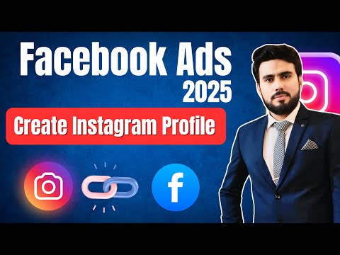 Lec 11 | How to Create Instagram Profile? Connect Instagram with facebook page ? Facebook Ads 2025