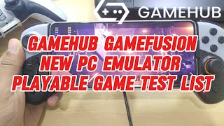 GAMEHUB GAMEFUSION NEW PC EMULATOR PLAYABLE GAMES LIST