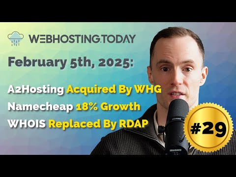 Weekly Summary Episode #29: A2 Hosting Acquired By WHG, NameCheap 18% Growth, Whois Replaced By LDAP
