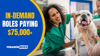 10 Jobs Employers Can’t Fill Fast Enough That Pay Over $75,000