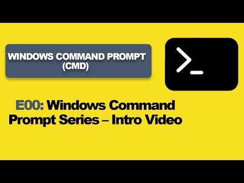 E00: Windows Command Prompt Series— Intro Video