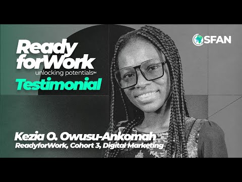 ReadyforWork Testimonial | Kezia Owusu-Ankomah, Digital Marketer