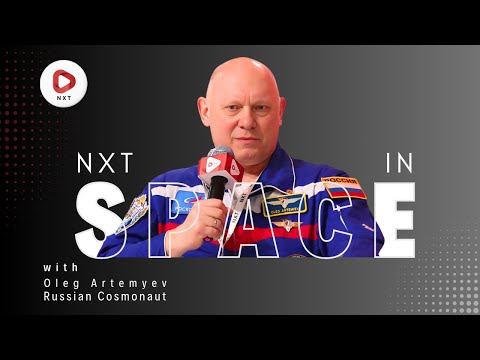 Oleg Artemyev, Russian Cosmonaut: Latest Advancement in Space Technology | NXT Conclave 2025