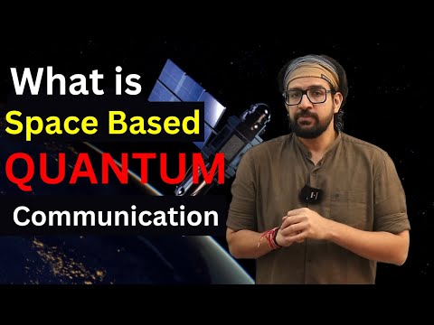 What is Space Based Quantum Communication ? | Manish Purohit