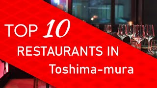 Top 10 best Restaurants in Toshima-mura, Japan