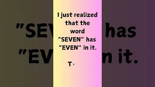 SEVEN has EVEN in it… That’s ODD! 😂 | Funniest Realization Ever! #MathsLovers #Shorts