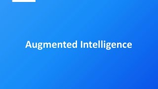 What is Augmented Intelligence?