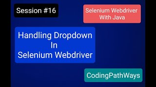 Selenium 4 with JAVA: #16 How to handle Dropdowns in Selenium WebDriver? | Practical Demo.
