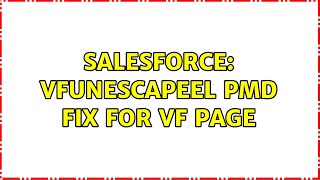Salesforce: VfUnescapeEl PMD Fix for VF Page