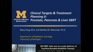 Clinical Target & Treatment Planning:  Prostate, Pancreas & Liver SBRT