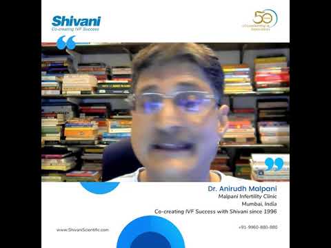 Dr. Aniruddha Malpani - Sharing his Experience With Shivani Scientific