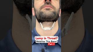 Part 2 of 2 — Lump in your Throat? Mobilize THIS bone! #hyoid #throatpain #neckpain #tmj