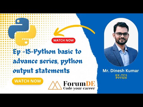 EP-15 Python Basic to Advance Series, Python Output Statements | Mr. Dinesh Kumar #python