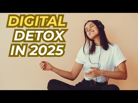 Digital Detox 2025: How to Reclaim Your Focus in a Distracted World