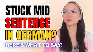 Stuck for words in German? Here’s what to say!