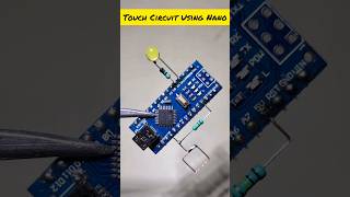 Touch Circuit Using Arduino Nano🔥🔥#arduino #touch #shorts #viral #trending #electroeshu