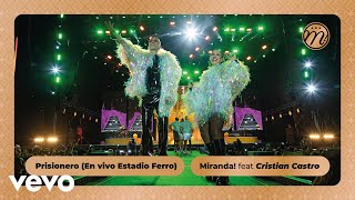 Miranda! - Prisionero (En Vivo Estadio Ferro) ft. Cristian Castro