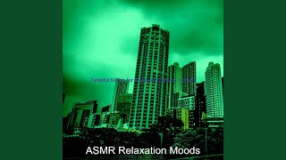 Joyful City ASMR - Vibe for Reducing Stress