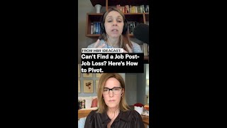 Can't Find a Job Post-Job Loss? Here's How to Pivot.