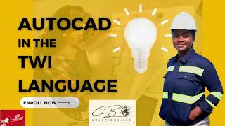 LEARN AUTOCAD IN THE TWI LANGUAGE