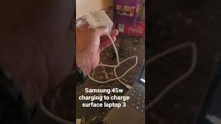 samsung 45w charger to charge surface 3 laptop.