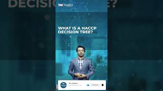 WHAT IS A HACCP DECISION TREE?