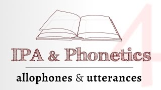 IPA for Language Learning - allophones, utterances & prosody (4 of 4)