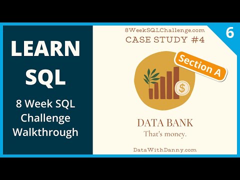 Learn SQL | Danny Ma's 8 Week SQL Challenge Walkthrough | Case Study 4 Data Bank Section A