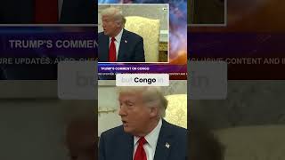 Trump's Congo Comment Sparks Outrage: What Did He Say?